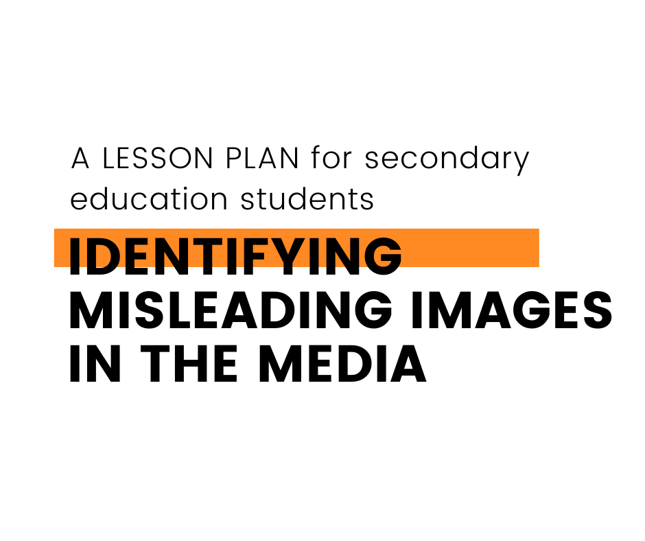 Lesson Plan: Identifying misleading images in the media