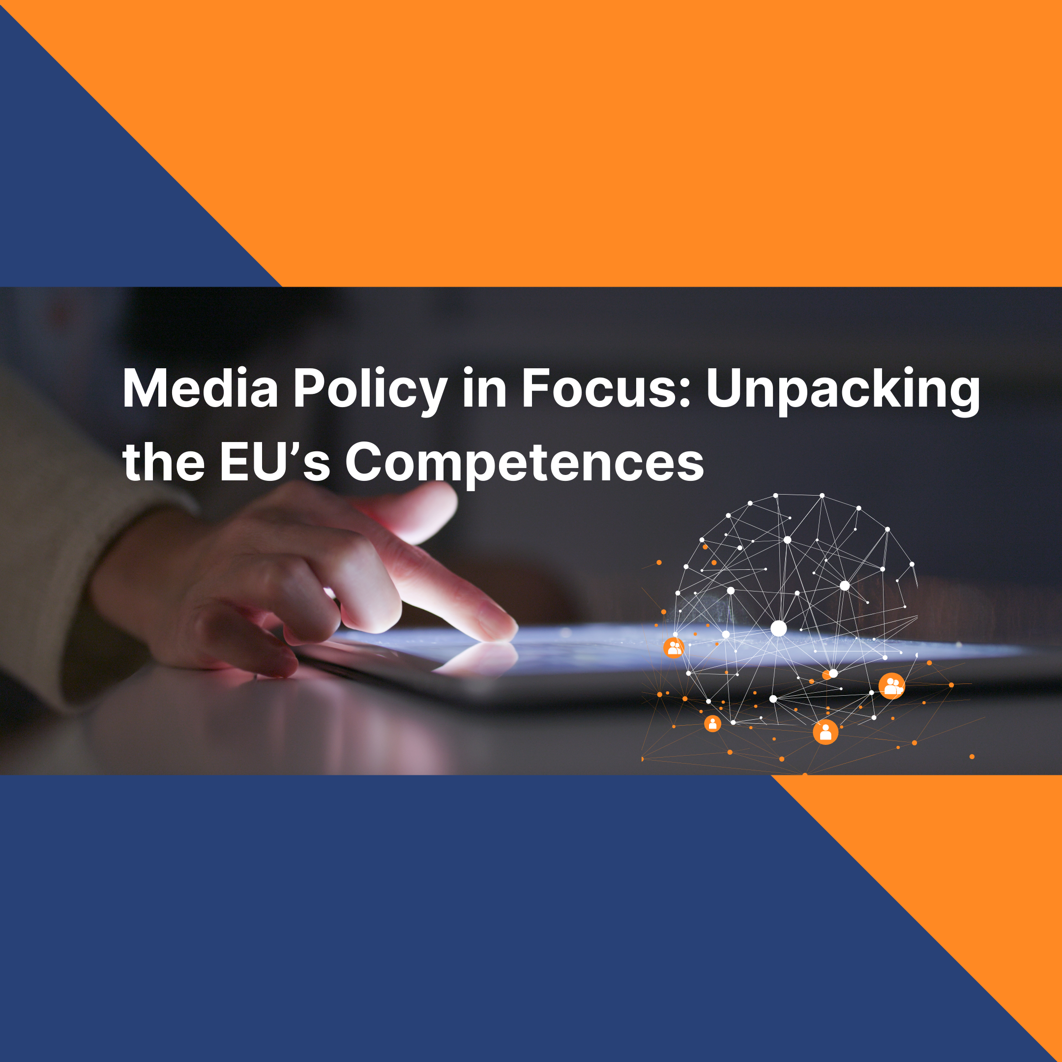 Media Policy in Focus: Unpacking the EU’s Competences