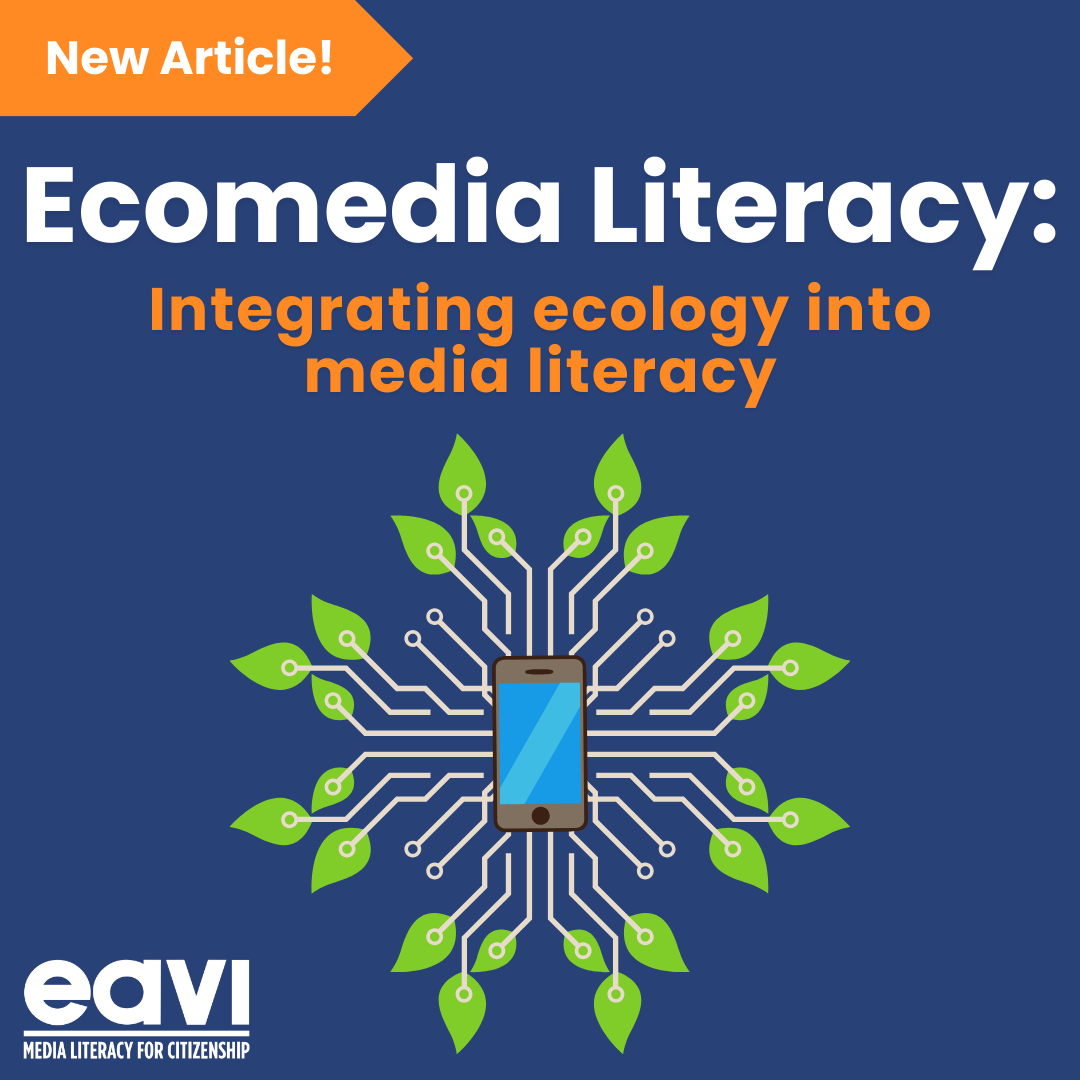 Ecomedia Literacy: Integrating Ecology into Media Literacy